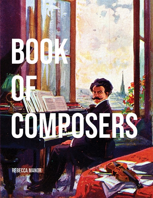 Book of Composers by Rebecca Manor - Beautiful Feet Books.jpg