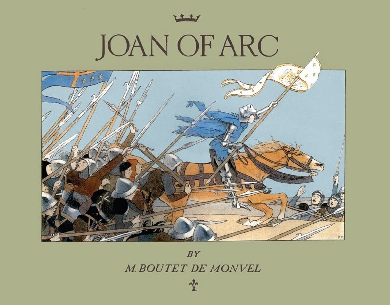 Joan of Arc by Monvel cover - Beautiful Feet Books.JPG