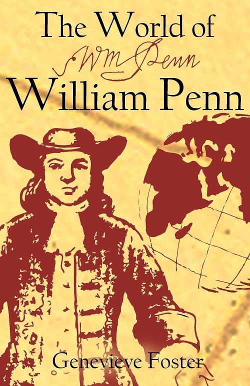 The World of William Penn by Genevieve Foster - Beautiful Feet Books.jpg