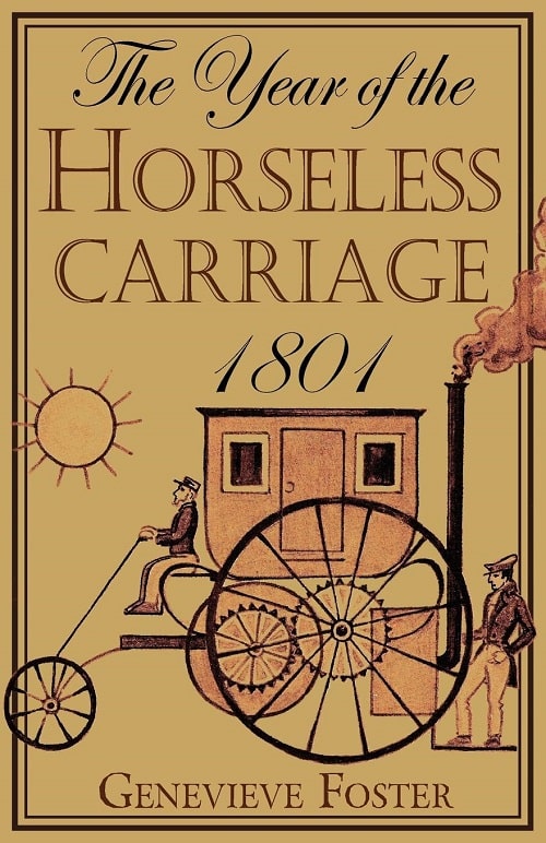 The Year of the Horseless Carriage 1801 by Genevieve Foster - Beautiful Feet Books.jpg