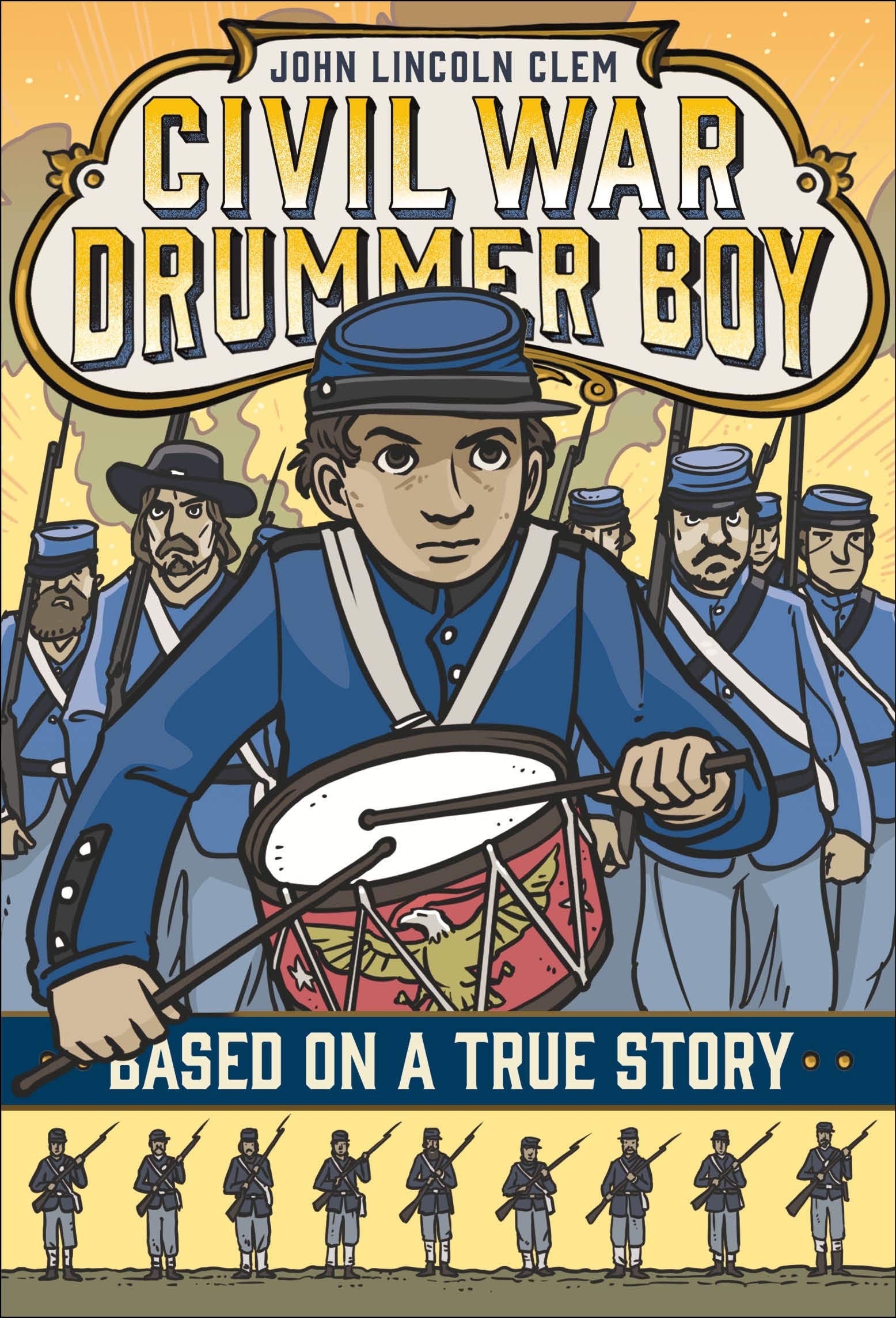 John Lincoln Clem: Civil War Drummer Boy John Lincoln Clem: Civil War Drummer Boy